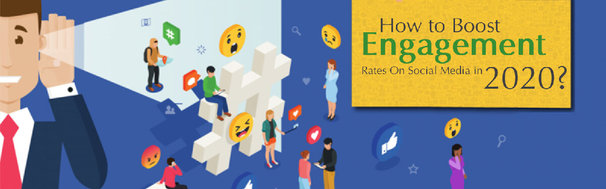How to Boost Engagement Rates On Social Media in 2020?